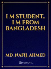 I m student.. I m From Bangladesh Book