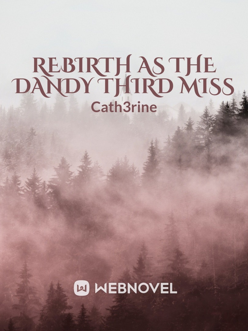 Rebirth as the dandy third miss