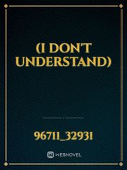 (I don't understand) Book