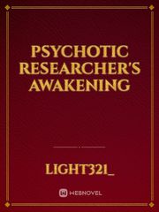 Psychotic Researcher's Awakening Book