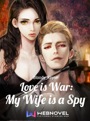 Love is War: My Wife is a Spy Book