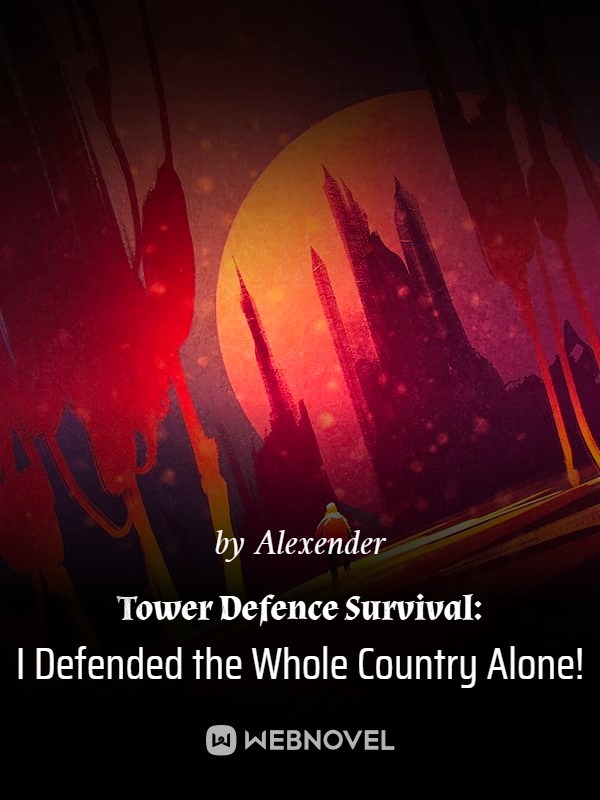 Tower Defense Survival: I Defend the Whole Country Alone! Book