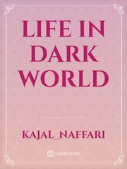 Life in dark world Book