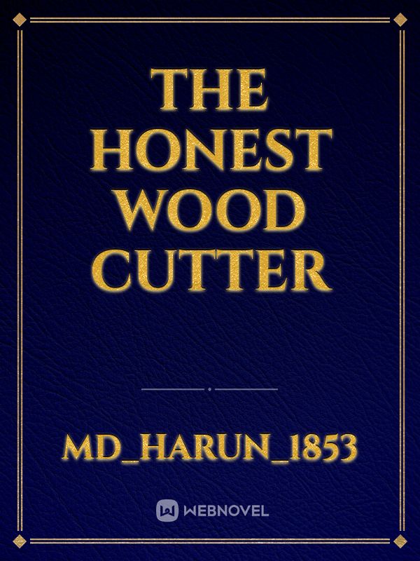 The Honest wood Cutter Book