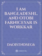 I am Bangladeshi.. and otobi farniceyar is workkar Book