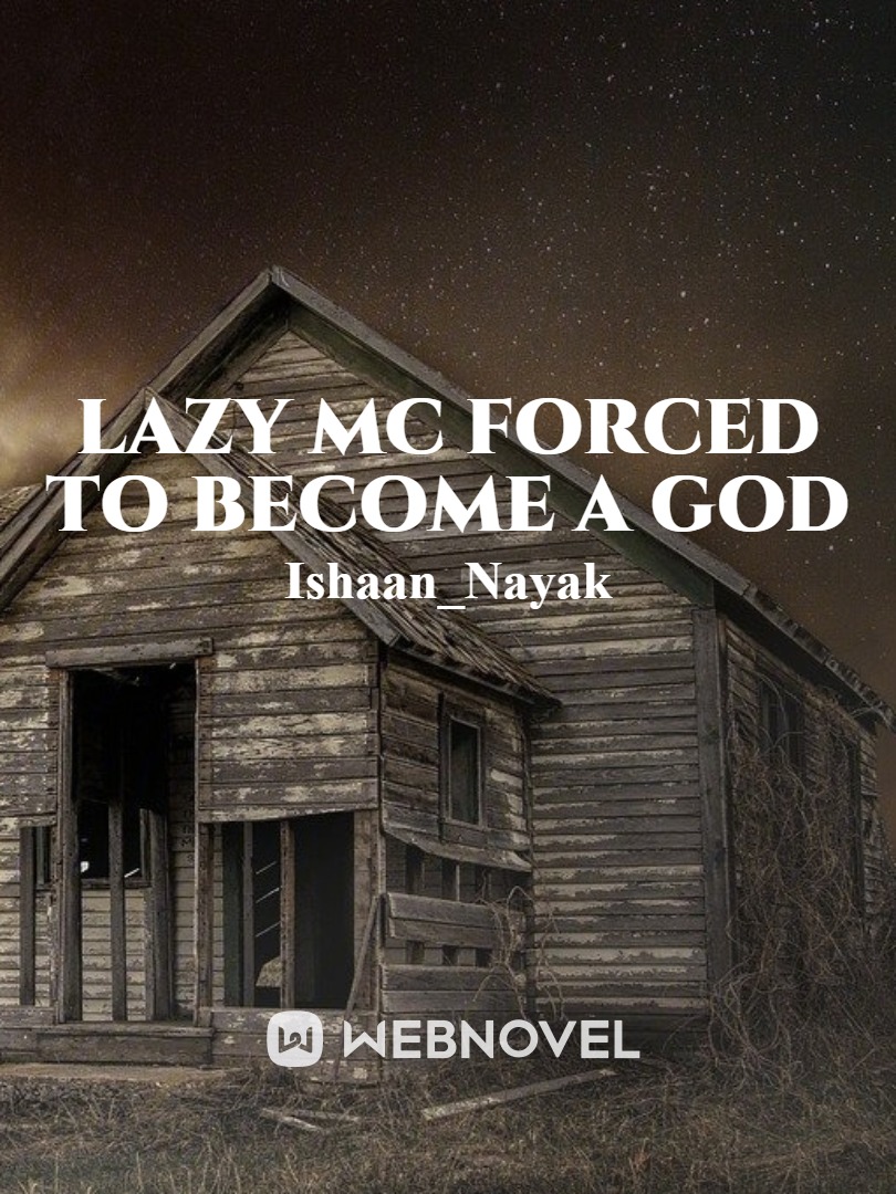 LAZY MC FORCED TO BECOME A GOD