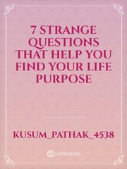 7 strange questions that help you find your life purpose Book