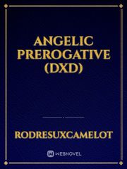 Angelic Prerogative (DxD) Book
