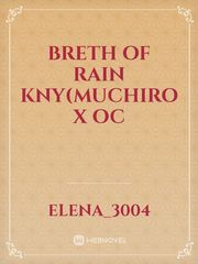 Breth of Rain KnY(Muchiro x OC Book