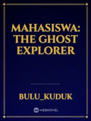 Mahasiswa: The Ghost Explorer Book