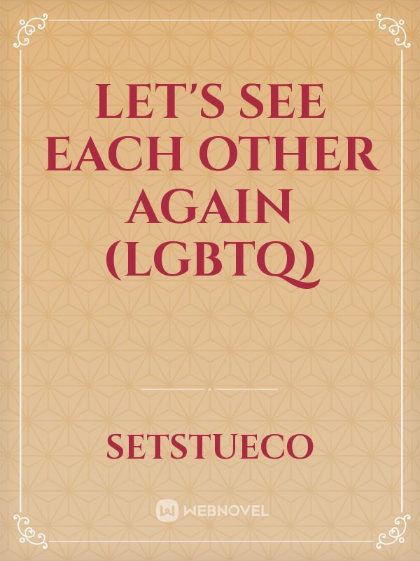 Let's See Each Other Again (LGBTQ) Book