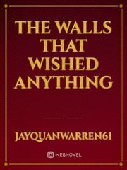The walls that wished anything Book