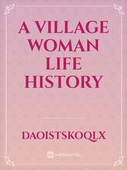 A village woman life history Book
