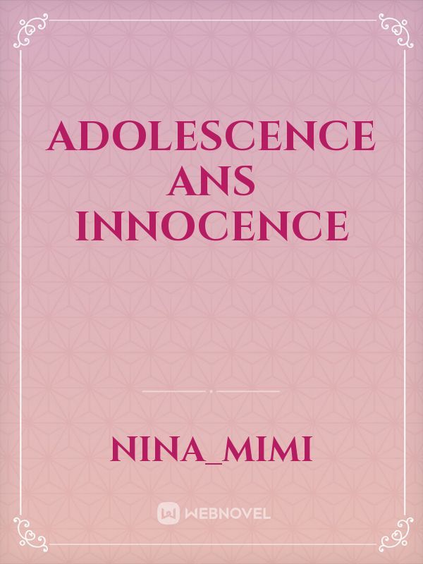 Adolescence ans innocence
