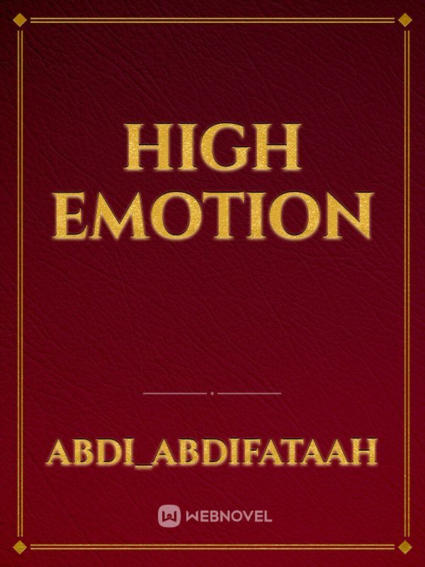 High emotion