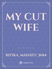 my cut wife Book