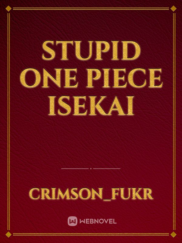 Stupid One Piece Isekai Book