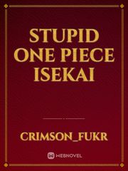 Stupid One Piece Isekai Book