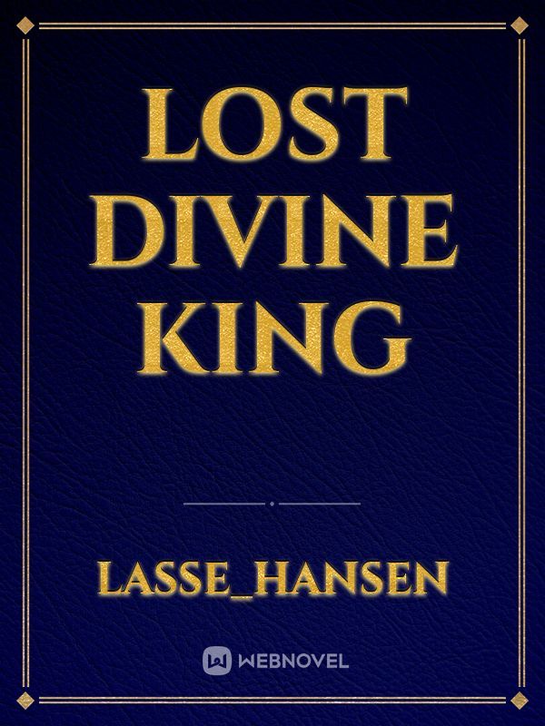 Lost divine king