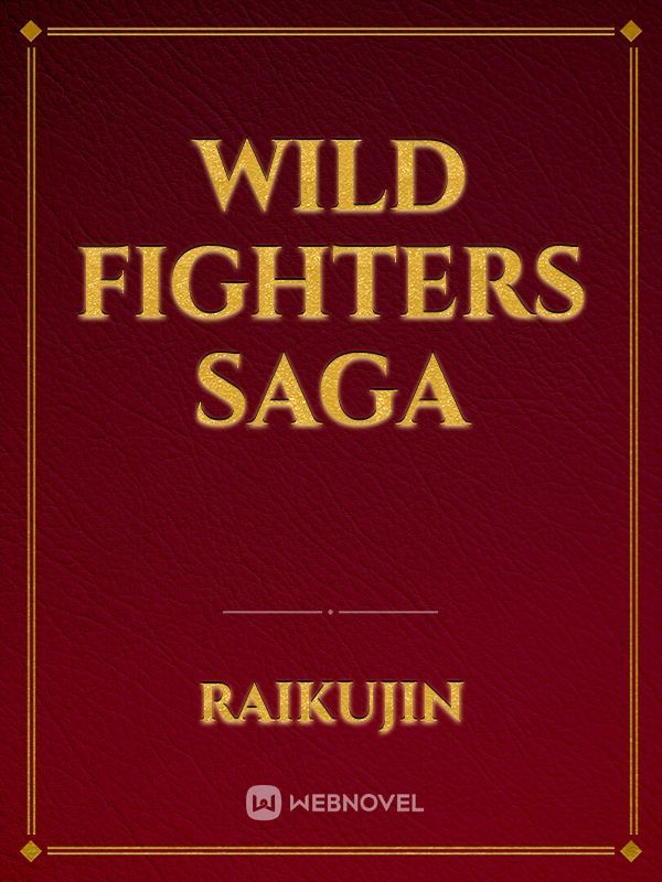 Wild Fighters Saga