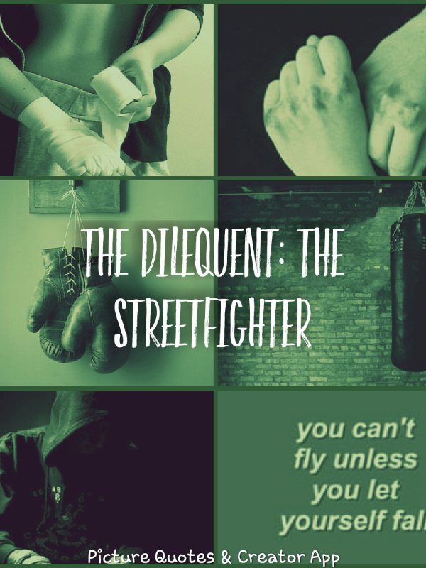 The Dilequent: The Street Fighter