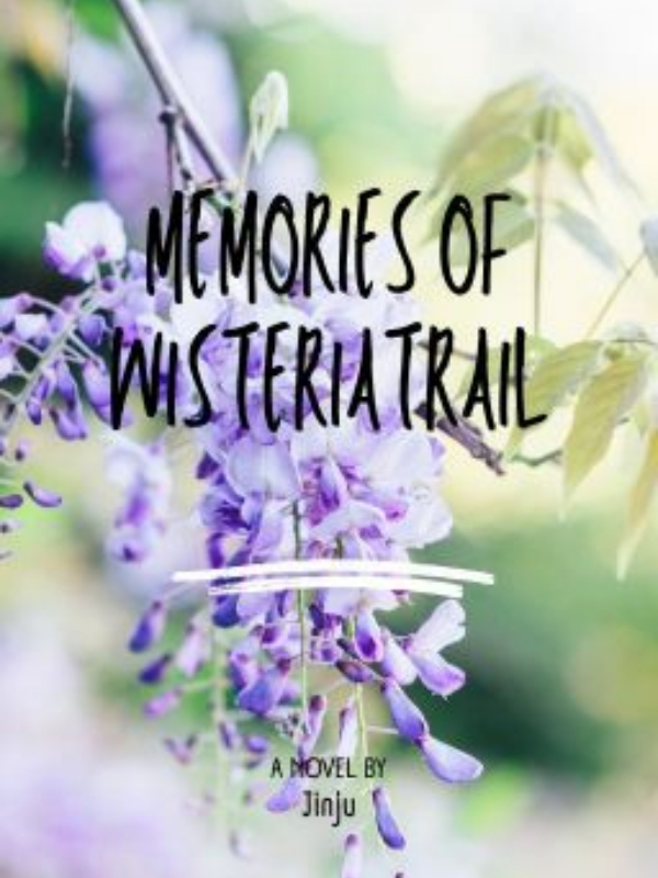 Memories of Wisteria Trail