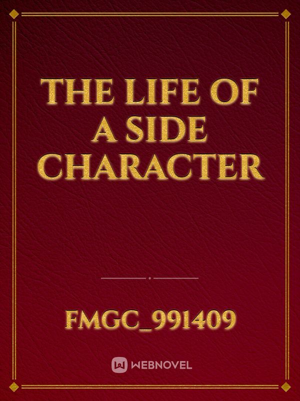 The Life of a Side Character