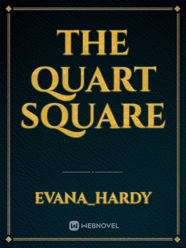 THE QUART SQUARE