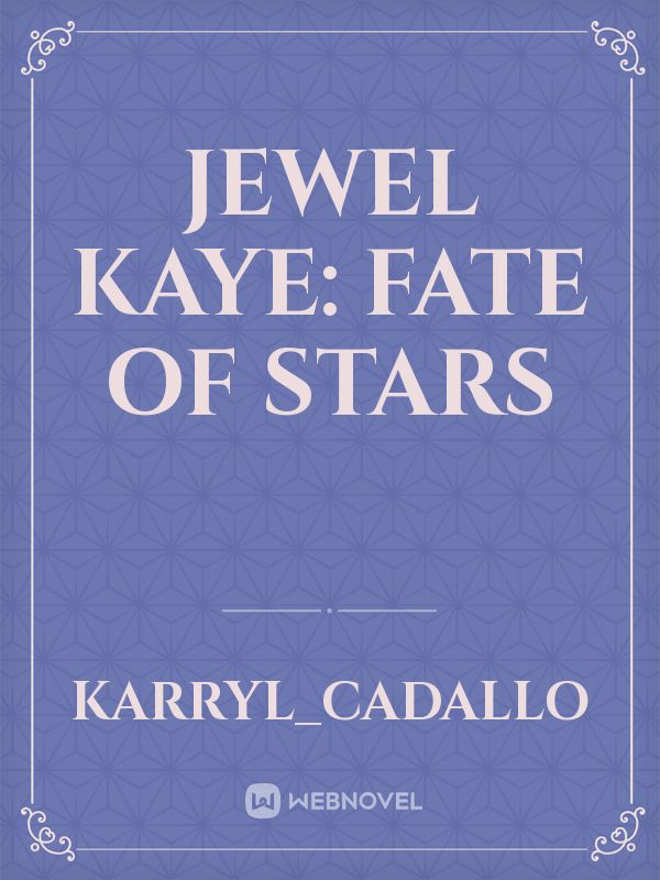 Jewel Kaye: Fate Of Stars Book