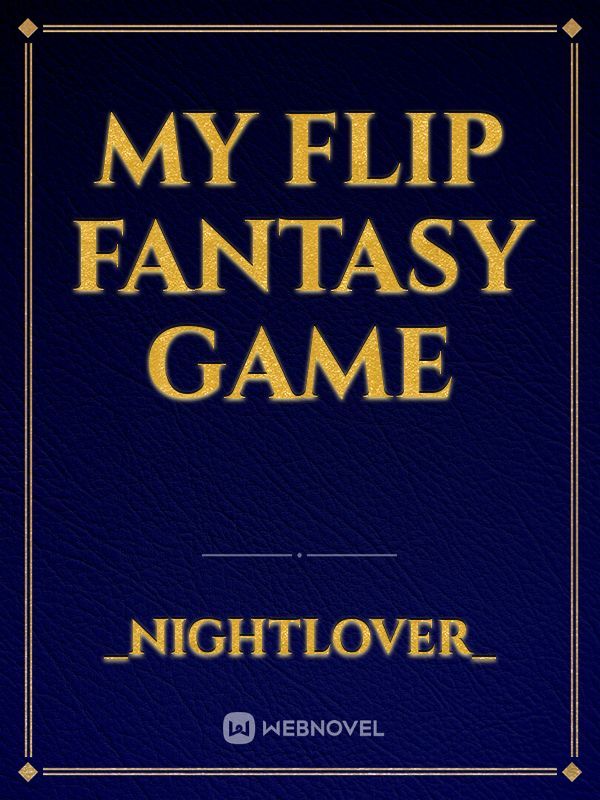 My Flip Fantasy Game