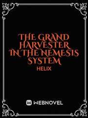 THE GRAND HARVESTER IN THE NEMESIS SYSTEM Book