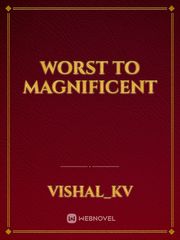 Worst to magnificent Book