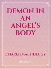Demon in an angel’s body Book
