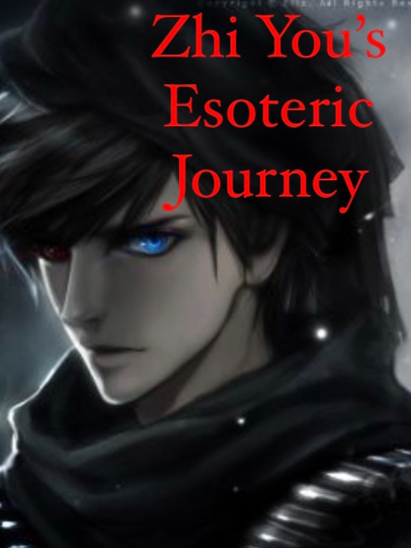 Zhi You’s Esoteric Journey