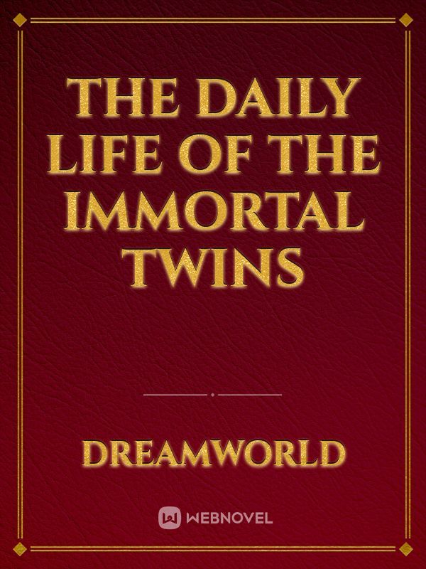 the daily life of the immortal twins Book