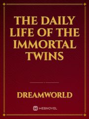 the daily life of the immortal twins Book