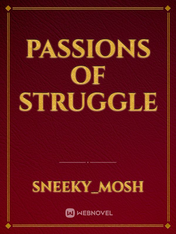 Passions of Struggle Book