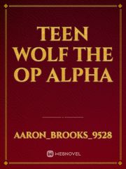 Teen wolf the op alpha Book