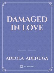 Damaged in love Book