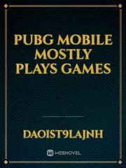 Pubg mobile mostly plays games Book