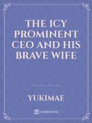 The Icy Prominent CEO and His Brave Wife Book