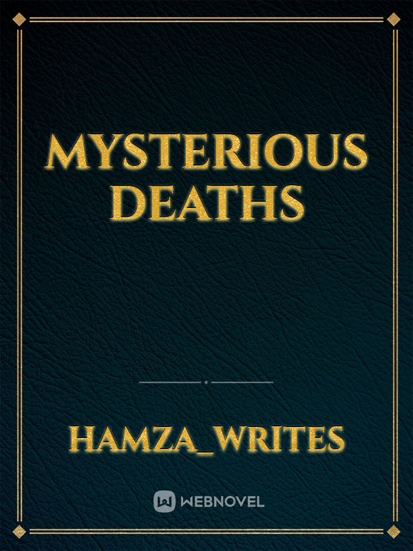 Mysterious deaths