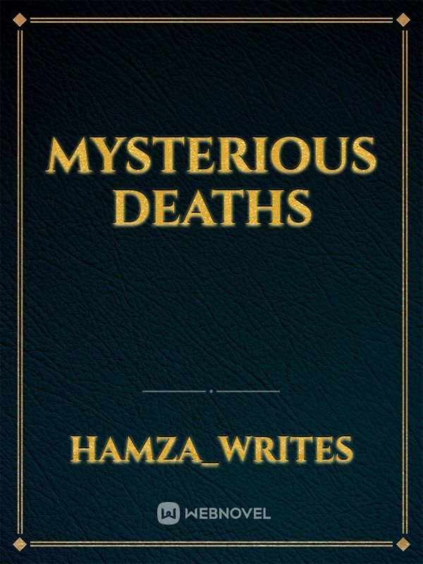 Mysterious deaths