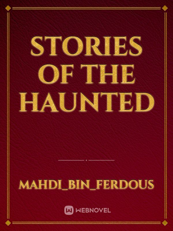 Stories of the haunted
