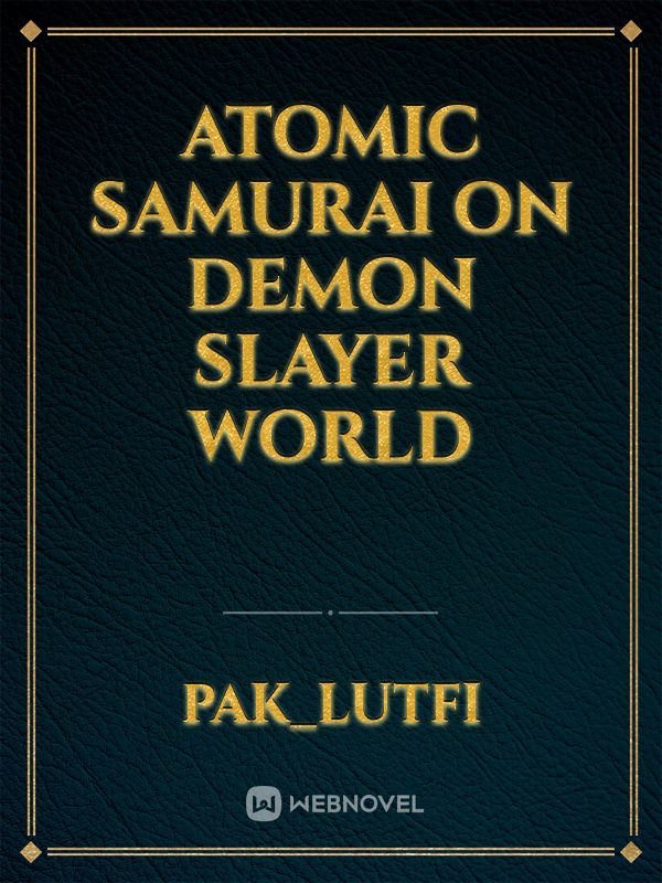 Atomic Samurai on Demon Slayer World Book