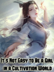 It’s Not Easy to Be a Girl in a Cultivation World Book