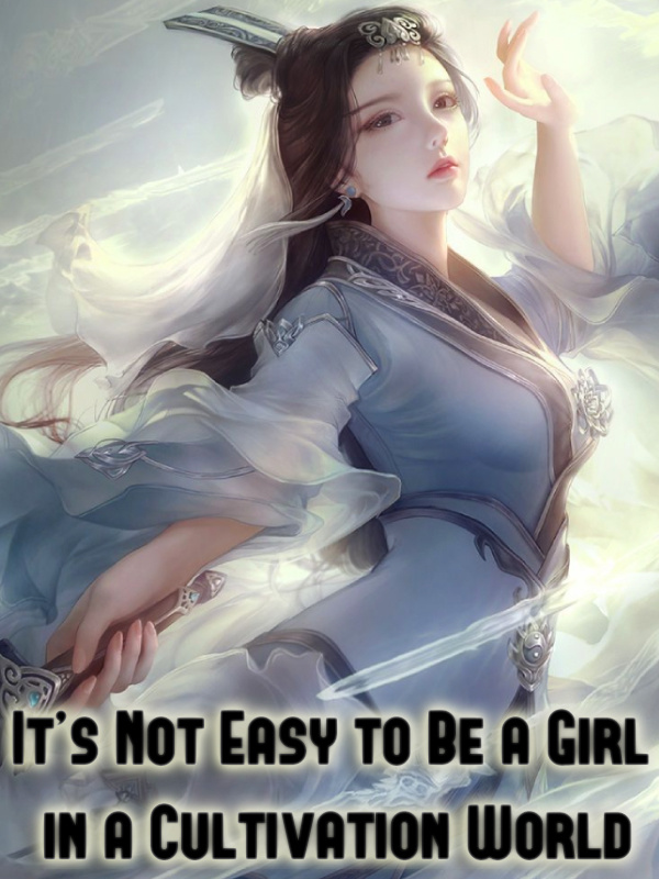 It’s Not Easy to Be a Girl in a Cultivation World Book