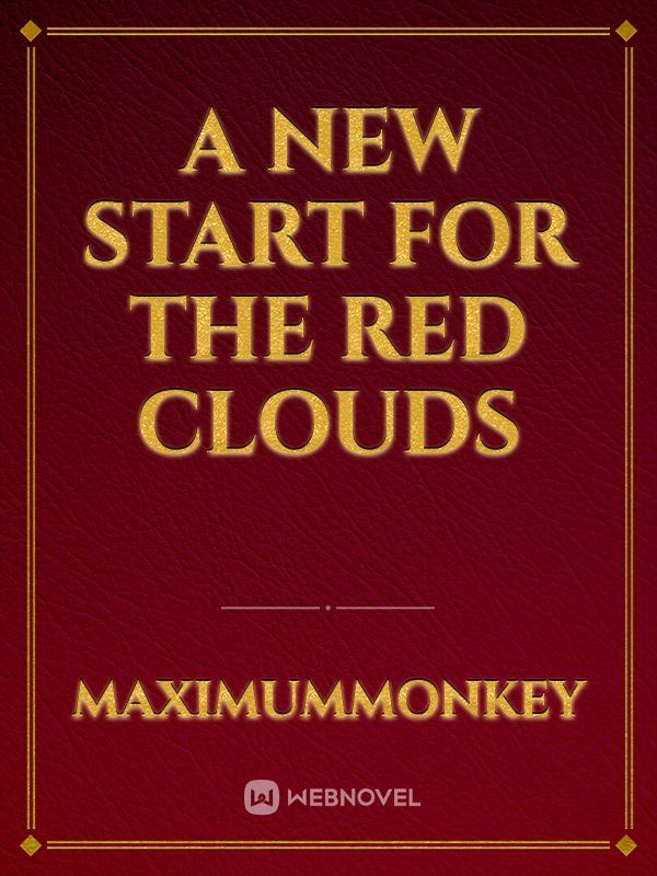 A new start for the red clouds
