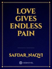 Love gives endless pain Book