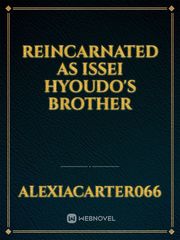 Reincarnated as Issei Hyoudo's Brother Book